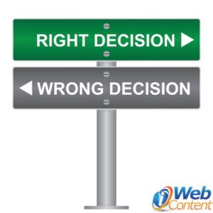 Ask your marketing content writer about making the right decisions.